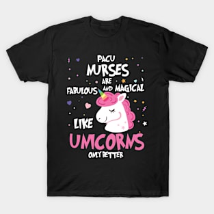 PACU Nurse Trendy Unicorn Fabulous And Magical Gift T-Shirt